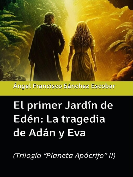 Title details for El primer jardín de Edén by Ángel Francisco Sánchez Escobar - Available